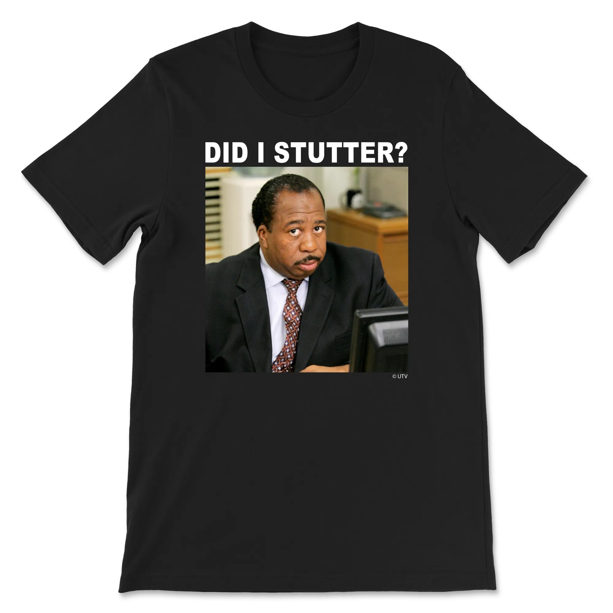 Did I Stutter T-Shirt - Stanley Hudson