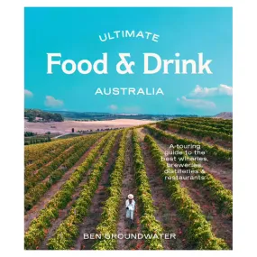 Ultimate Food   Drink: Australia